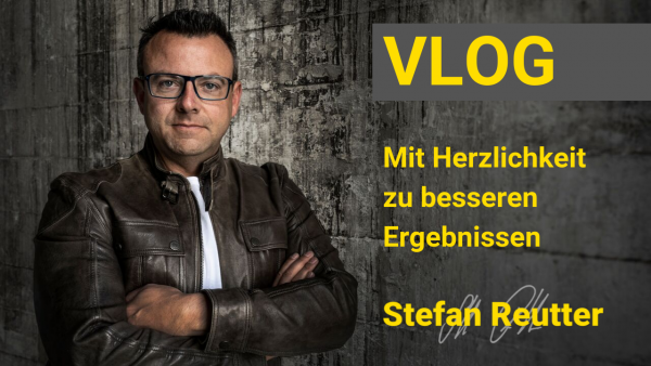 Vlog, Stefan Reutter, Herzlichkeit, Menschlichkeit, Ergebnisse