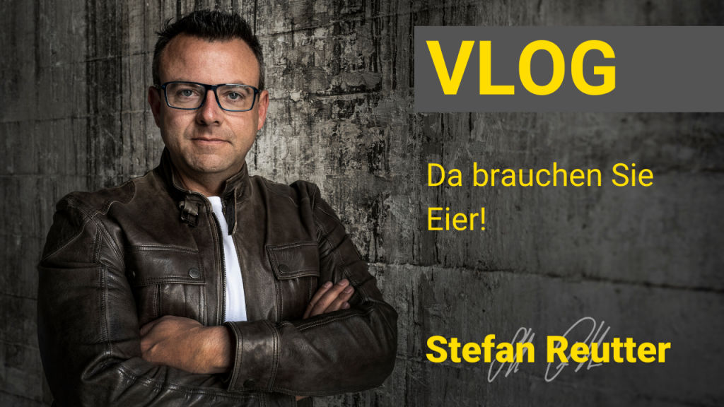 Vlog, Stefan Reutter, Unternehmen, Kommunikation, Ehrlichkeit, Glaubwürdigkeit